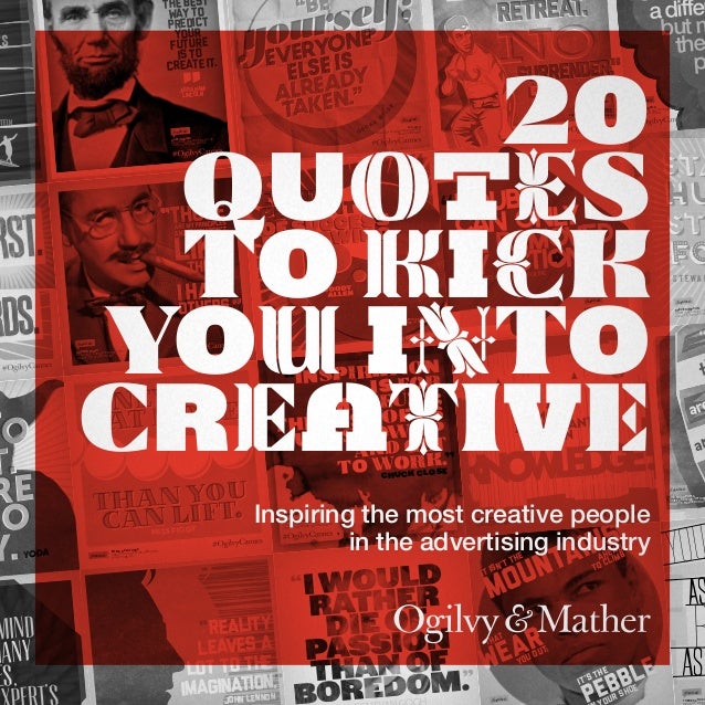 20 Quotes To Kick You Into Creative From Canneslions Ogilvycannes
