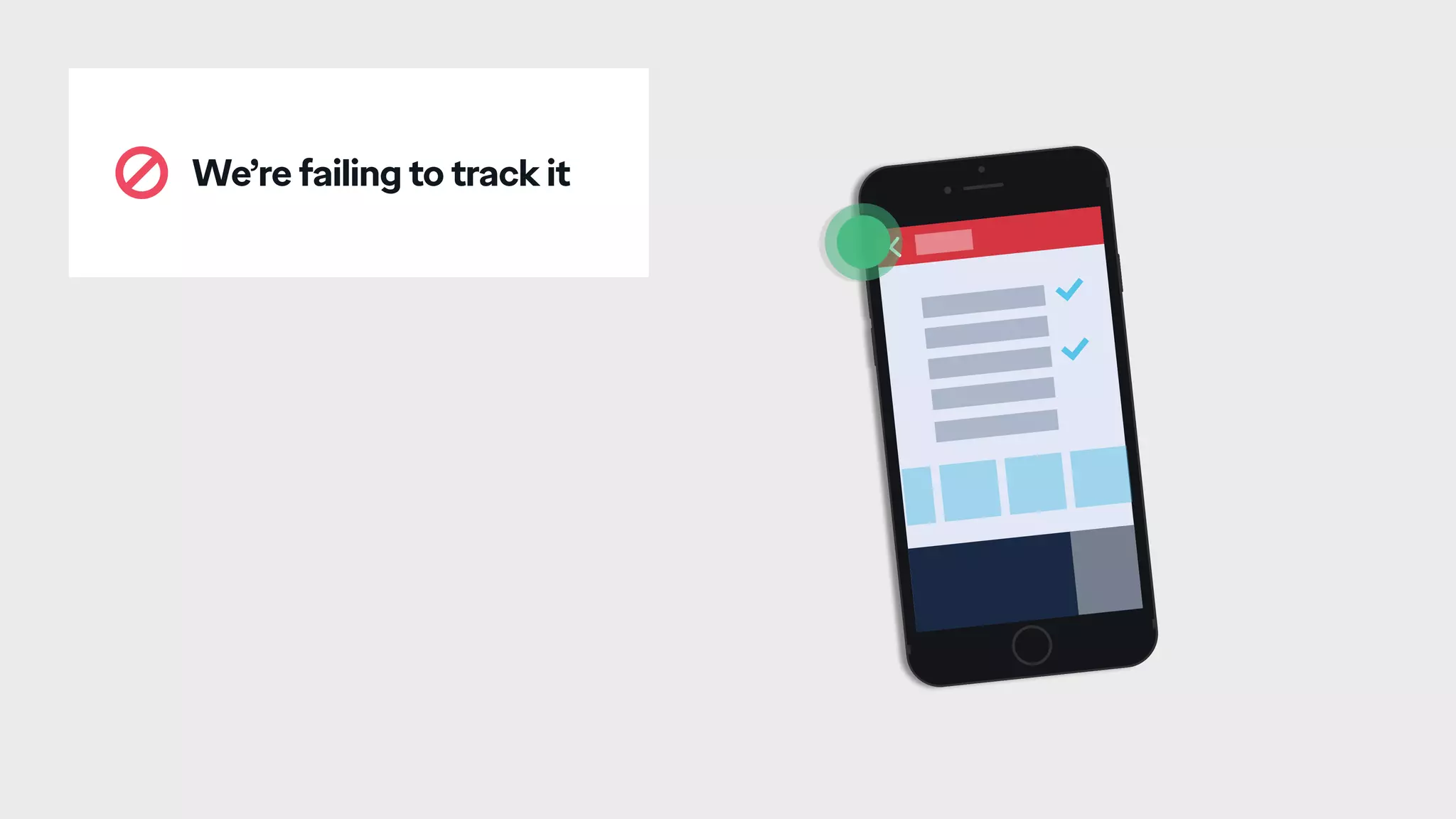 We’re failing to track it
 