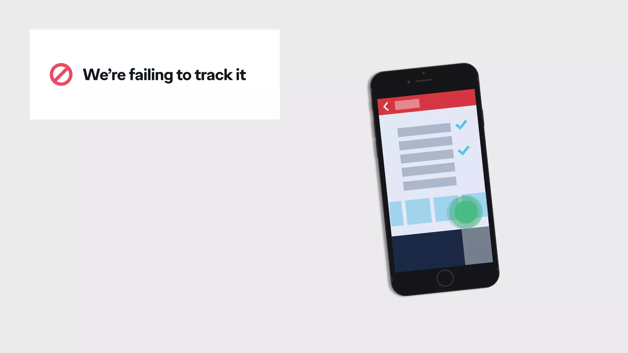We’re failing to track it
 