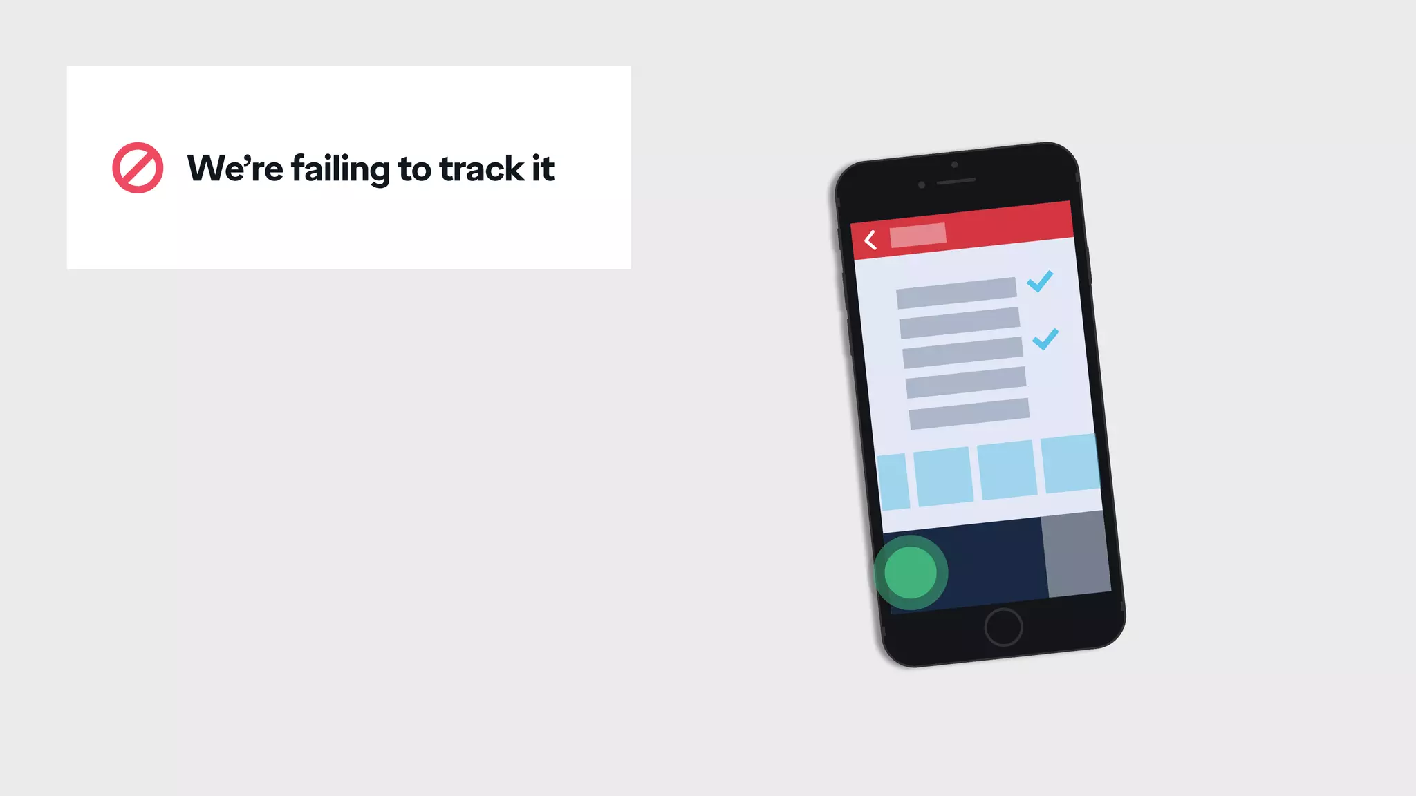 We’re failing to track it
 