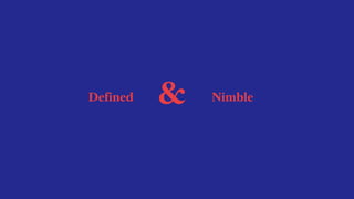 Defined Nimble&
 