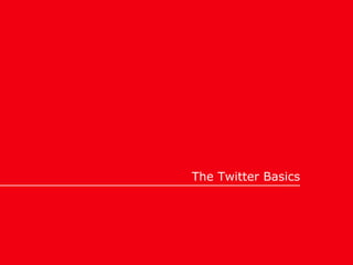 The Twitter Basics
 