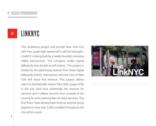 LINKNYC
This ambitious project will provide New York City
with free, super-high-speed wifi in all five boroughs.
LinkNYC i...
