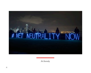 90
Net Neutrality
 