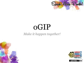 oGIP
Make it happen together!
 