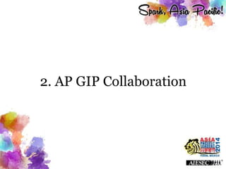 2. AP GIP Collaboration
 