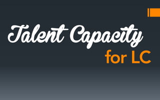 Talent Capacity

 