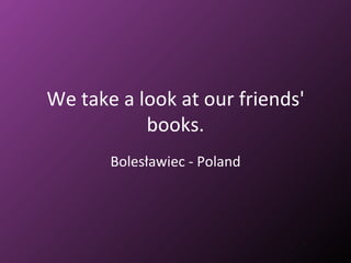 We take a look at our friends' books. Bolesławiec - Poland 