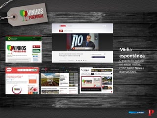 Mídia
espontânea
O evento foi notícia
em várias mídias,
como Globo News e
diversos sites.
 