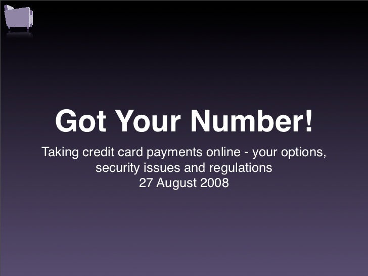 Got Your Number Taking Credit Card Payments Online Your
