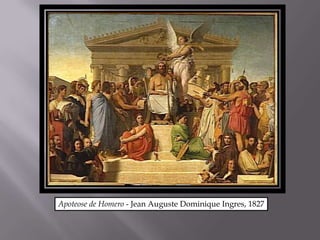 Apoteose de Homero - Jean Auguste Dominique Ingres, 1827
 