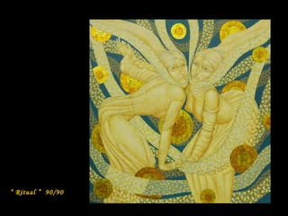 “ Ritual ” 90/90

 