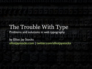 The Trouble With Type