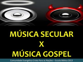 O Jovem e a Música Secular