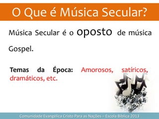O Cristão e a Música Secular