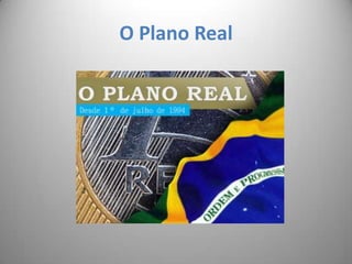 O Plano Real 