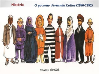História

O governo Fernando Collor (1990-1992)

 