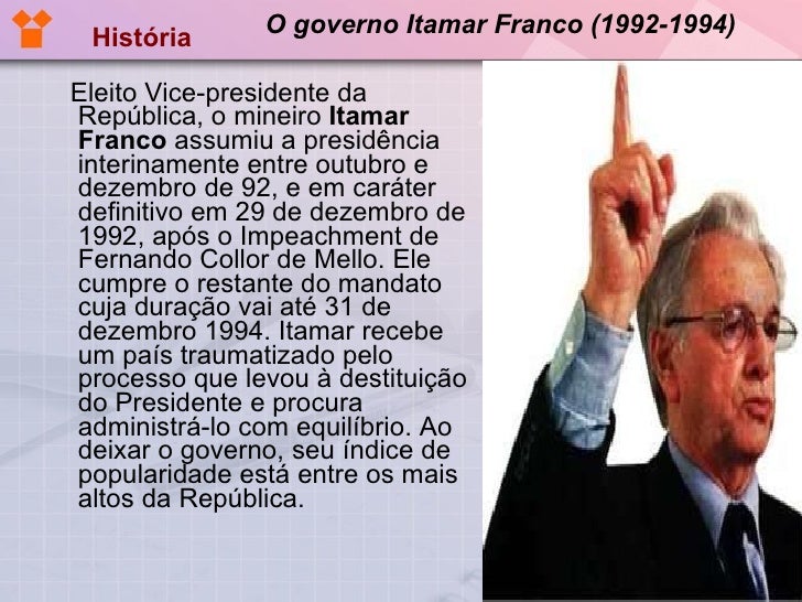 Principais Fatos Do Governo De Itamar Franco