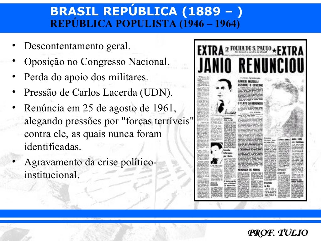 Foram Características Do Breve Governo Jânio Quadros Em 1961