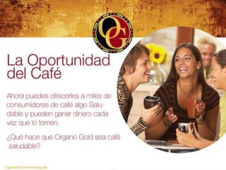 OrganoGold.com/Powerpoint
 
