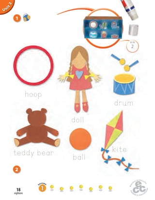 eighteen
18
2
BLM
teddy bear kite
ball
hoop
doll
drum
2
1
Unit2
 