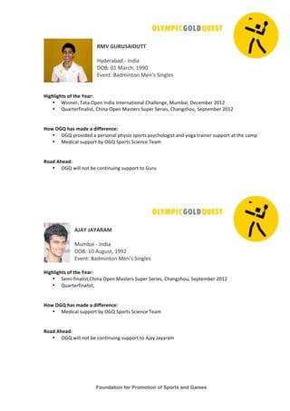 Foundation for Promotion of Sports and Games
!
!
"#$!%&"&'()*&++!
!
"#$%&'('$!)!*+$,'!!
-./0!12!3'&456!2771!!
89%+:0!/'$;,+:<+!3%+=>!?,+@A%>!
!
!
,-./0-./12!34!1/5!65789!
• B,++%&6!C':'!.D%+!*+$,'!*+:%&+':,<+'A!E5'AA%+@%6!3F;(',6!-%4%;(%&!G12G!
• HF'&:%&I,+'A,>:6!E5,+'!.D%+!3'>:%&>!?FD%&!?%&,%>6!E5'+@J5<F6!?%D:%;(%&!G12G!
!
!
,3:!;%<!/72!=7>5!7!>-44585?@59!
• .KH!D&<9,$%$!'!D%&><+'A!D5#>,<!>D<&:>!D>#45<A<@,>:!'+$!#<@'!:&',+%&!>FDD<&:!':!:5%!4';D!
• 3%$,4'A!>FDD<&:!(#!.KH!?D<&:>!?4,%+4%!C%';!
!
!
"37>!(/57>9!
• .KH!L,AA!+<:!(%!4<+:,+F,+@!>FDD<&:!:<!KF&F!
!
!
!
!
!
!
(A(6!A(6("(#!
!
3F;(',!)!*+$,'!!
-./0!21!MF@F>:6!277G!!
89%+:0!/'$;,+:<+!3%+=>!?,+@A%>!
!
,-./0-./12!34!1/5!65789!
• ?%;,)I,+'A,>:6E5,+'!.D%+!3'>:%&>!?FD%&!?%&,%>6!E5'+@J5<F6!?%D:%;(%&!G12G!
• HF'&:%&I,+'A,>:6!!!
!
!
,3:!;%<!/72!=7>5!7!>-44585?@59!
• 3%$,4'A!>FDD<&:!(#!.KH!?D<&:>!?4,%+4%!C%';!
!
!
"37>!(/57>9!
• .KH!L,AA!+<:!(%!4<+:,+F,+@!>FDD<&:!:<!MN'#!O'#'&';!
!
 