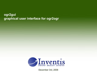 ogr2gui graphical user interface for ogr2ogr December 3rd, 2008 