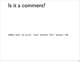 Obfuscation, Golfing and Secret Operators in Perl