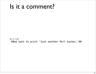Obfuscation, Golfing and Secret Operators in Perl