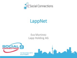 LappNet
Eva Martinez
Lapp Holding AG
 