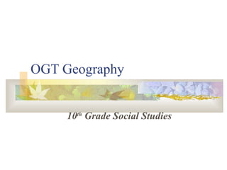 OGT Geography ,[object Object]
