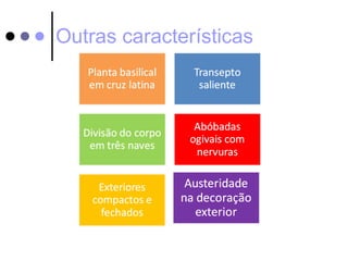 Outras características
 