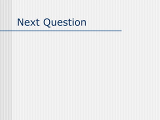 Next Question
 