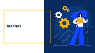 DESAFIOS
 