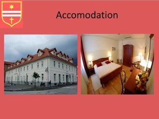 Accomodation 
 