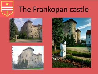 The Frankopan castle 
 
