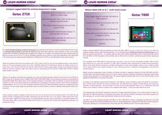 Compact rugged tablet for extreme temperature ranges 
Getac Z710 
Extremely robust and lightweight Android 4.1 tablet for mobile usage 
Dual Core processor with 1 GHz, 16 GB internal memory, long-life battery 
IP65 rating, protecting against dust and high pressure water 
Damage-resistant hardened glass display (7''), even operable with gloves 
Completely wireless operation for real time mo- bile data exchange 
At home in the great outdoors: in order to also be optimally prepared in the field, the compact Android tablet Z710 from Get- ac guarantees data exchange in real time. Its robust housing meets IP65 protection class standards, as well as the military standard MIL-STD 810G for shielding when dropped from heights of 1.8 meters. The damage and scratch-resistant glass dis- play has a screen size of 17.8 cm (7'') and an integrated capacitive touch screen for multi-touch applications. Even with gloves it can be precisely and simply operated. Weighing in at 800 grams the Z710 is a real lightweight among robust systems. 
Inside, the powerful Intel Dual Core processor with 1 GHz is hard at work for you, and the operating system comes with An- droid 4.1. For quick processing power rely on the 1 GB RAM. Expand the 16 GB internal memory as needed simply via mi- croSD. Next to the microSD card slot you will find a SIM card slot. Freely programmable function keys expedite processes, while the numerous interfaces (USB, micro-USB, as well as a JAE docking port for transfer to HDMI, USB to RS232 converter cable) simplify connection. 
Thanks to its excellent communication properties, you access data banks and web contents in real time, any time (thanks to 802.11 b/g/n Wi-Fi, Bluetooth Class 2, WWAN HSPA, UMTS, GSM, GRPS, EDGE). Precise positioning anywhere is guaranteed by the powerful SiRFIV GPS module, which comes integrated standard. In combination with the altimeter, as well as the electronic compass, the Z710 is the ideal companion for operation and undertakings in the great outdoors. Even extreme temperature changes between -20 °C to +50 °C are no hindrance. While on the go, the 7,600 mAh battery ensures for an operating time up to 10 hours. For even longer usage you optionally receive an external battery, as well as a desktop docking station and a vehi- cle mount. 
A high resolution camera is situated on both the front and rear of the device. The front webcam sends in HD, while the rear camera provides 5 megapixels and LED flash. Optionally equip the Z710 with a 1D or 2D scanner, a RFID module and a mag- netic card reader. Together with these options, you greatly expand your data capture possibilities. In potentially explosive en- vironments Getac offers a special ATEX-certified version (Zone 2), so that you also comply with safeguarding measures in oil and gas processing. 
Robust tablet with an 8.1'' multi-touch screen 
Fully rugged tablet PC with MIL-STD-810G & IP65 protection 
Powerful Intel Quad core processor with 2.16 GHz 
Wireless connection via Wi-Fi and Bluetooth 
Image capture using HD webcam and rear-side 5 megapixel camera 
6 quick access keys for easy handling 
optional 
Getac T800 
Finally a compact tablet PC that truly deserves its name! The Getac T800 is not just a simple tool outside of the office; it is powerful enough to be the office! Running Windows 7 or 8.1 and featuring an Intel Pentium Quad Core N3530 processor (2.16 GHz) for maximum performance – it is ideally suited for field staff in utilities, maintenance and on construction sites. Add to this 4 GB RAM, an Intel HD graphics VGA controller and an SSD with 64 or 128 GB – performance and memory capacity are covered. 
The completely robust T800 tablet fits ergonomically in one hand, is only 24 mm thick and weighs just 880 g. With its multi- touch display (8.1 cm screen size, resolution of 1,280 x 800) it optimally meets requirements for mobile work environments. Thanks to the bright 600 Nits and Getac's LumiBond technology, it is also easily readable outdoors, even in bright sunlight. The six tablet function keys simplify handling for users, offer quick access to frequently used application and ensure for smooth operation. 
Neither extreme temperatures, drops, vibration nor liquids are able to negatively influence the MIL-STD-810G and IP65- certified tablet. The standard battery lasts up to 8 hours; thanks to Getac's integrated LifeSupport technology, make battery changes during operation for uninterrupted work. The unique SnapBack batteries allow users to work without having to close applications beforehand or shut down the system. 
According to the application expand the functionality of the T800 for maximum flexibility: expand the tablet PC to include ei- ther a 1D/2D scanner, MicroSD slot, RS232 or Ethernet port. The T800 easily joins together multiple devices and functions to maximize on-site productivity – at every location. For more security during operation there is a 2-in-1 RFID and smart card reader at your disposal. Connect it as easily as the SnapBack spare battery – quickly and easily without any tools. 
The integrated front HD webcam simplifies the execution of image-supported processes, such as video support or video con- ferencing. The T800 also features a 5 megapixel rear camera. This way you are able to document construction progress, de- fects, damages, etc. as well as make high resolution facility and terrain surveying. 
The T800 is, of course, standard equipped with 802.11 ac Wi-Fi (IEEE 802.11 a/b/g/n-compatible) and Bluetooth, and offers additional optional Gobi (mobile broadband) and GPS. For vehicle deployments, configure the T800 with tri-pass through an- tenna ports, allowing you to simultaneously connect high-gain GPS, WWAN and Wi-Fi roof-mounted antennas.  