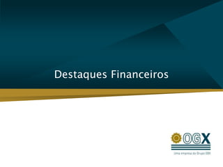 Destaques Financeiros
 