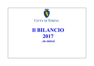 Il BILANCIO
2017
..in sintesi
 