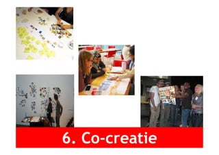 6. Co-creatie
 