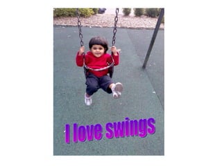 I love swings 