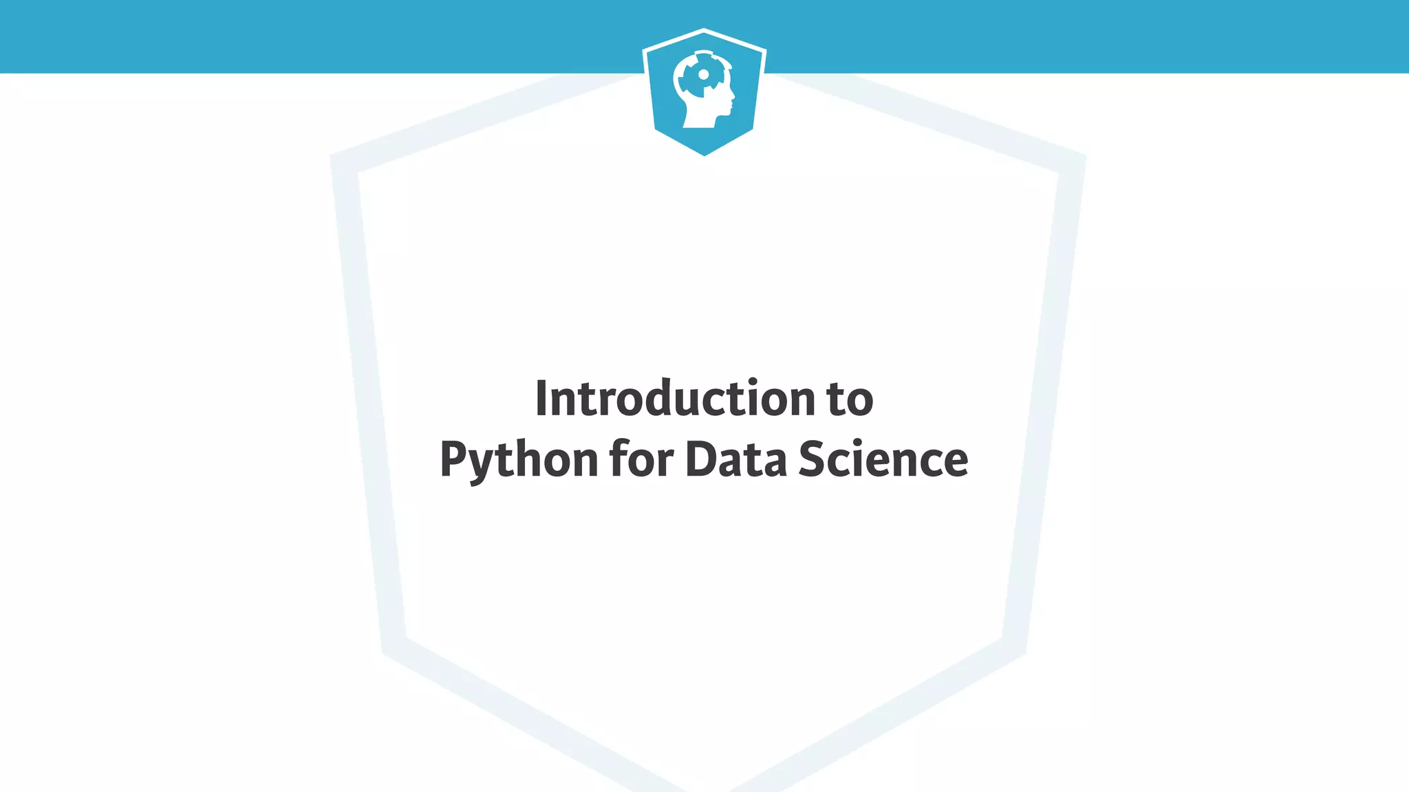 Introduction to Python for Data Science 