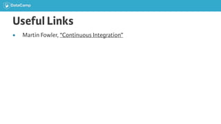 Useful Links
● Martin Fowler, “Continuous Integration”
 