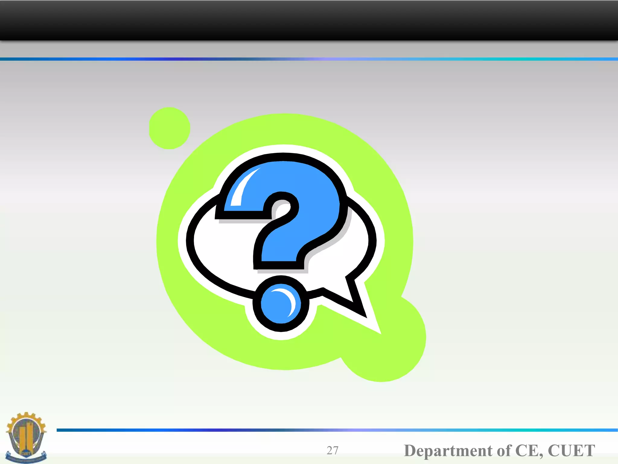 Department of CE, CUET27
 