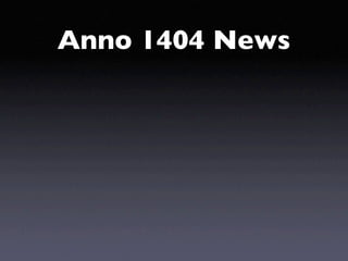 Anno 1404 News
 