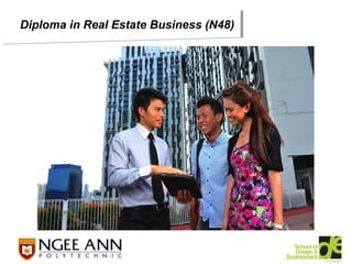 Diploma in Real Estate Business (N48)
 