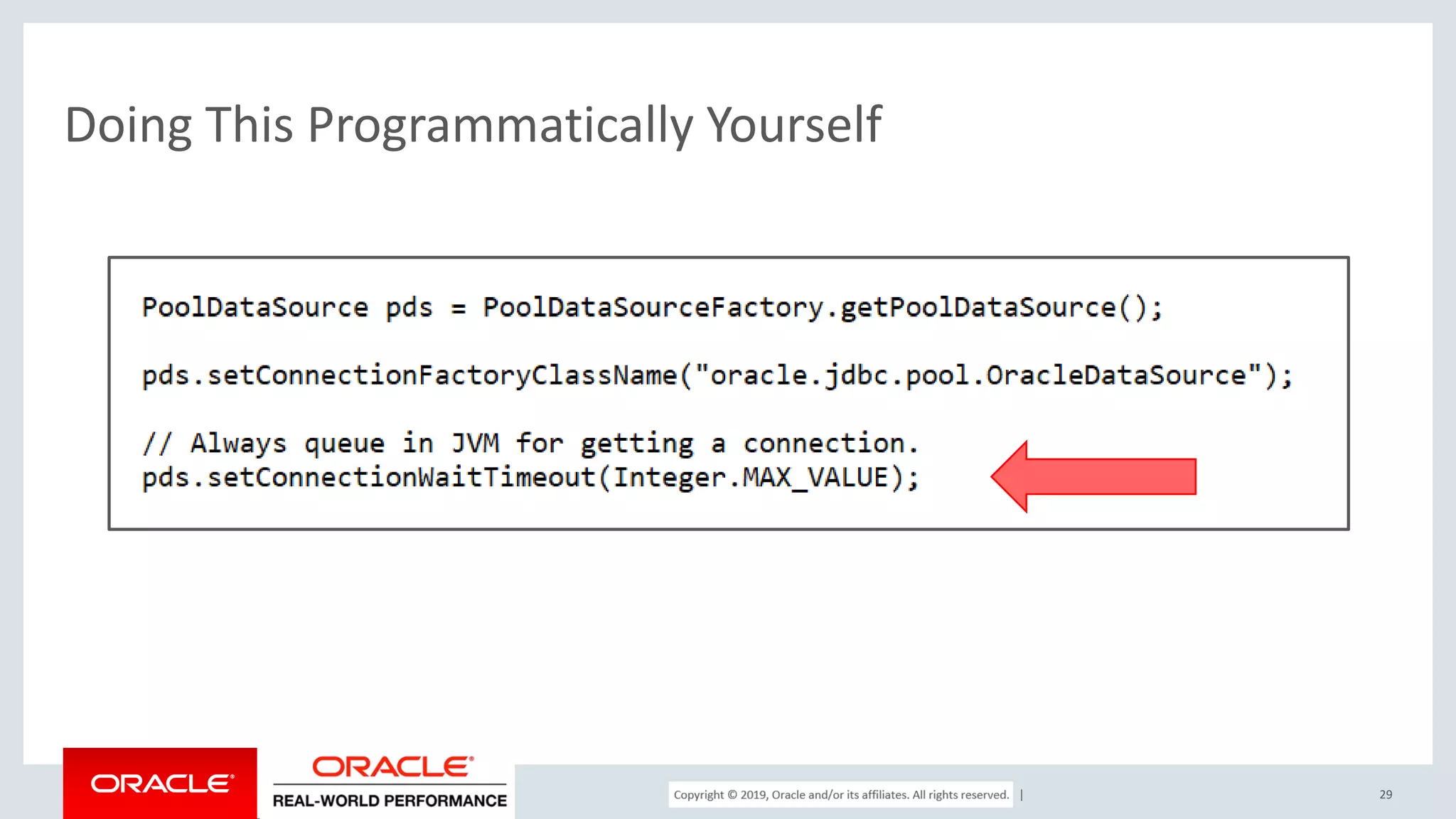 Copyright © 2017, Oracle and/or its affiliates. All rights reserved. | Doing This Programmatically Yourself 29 