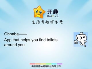 Ohbaba—— App that helps you find toilets around you 