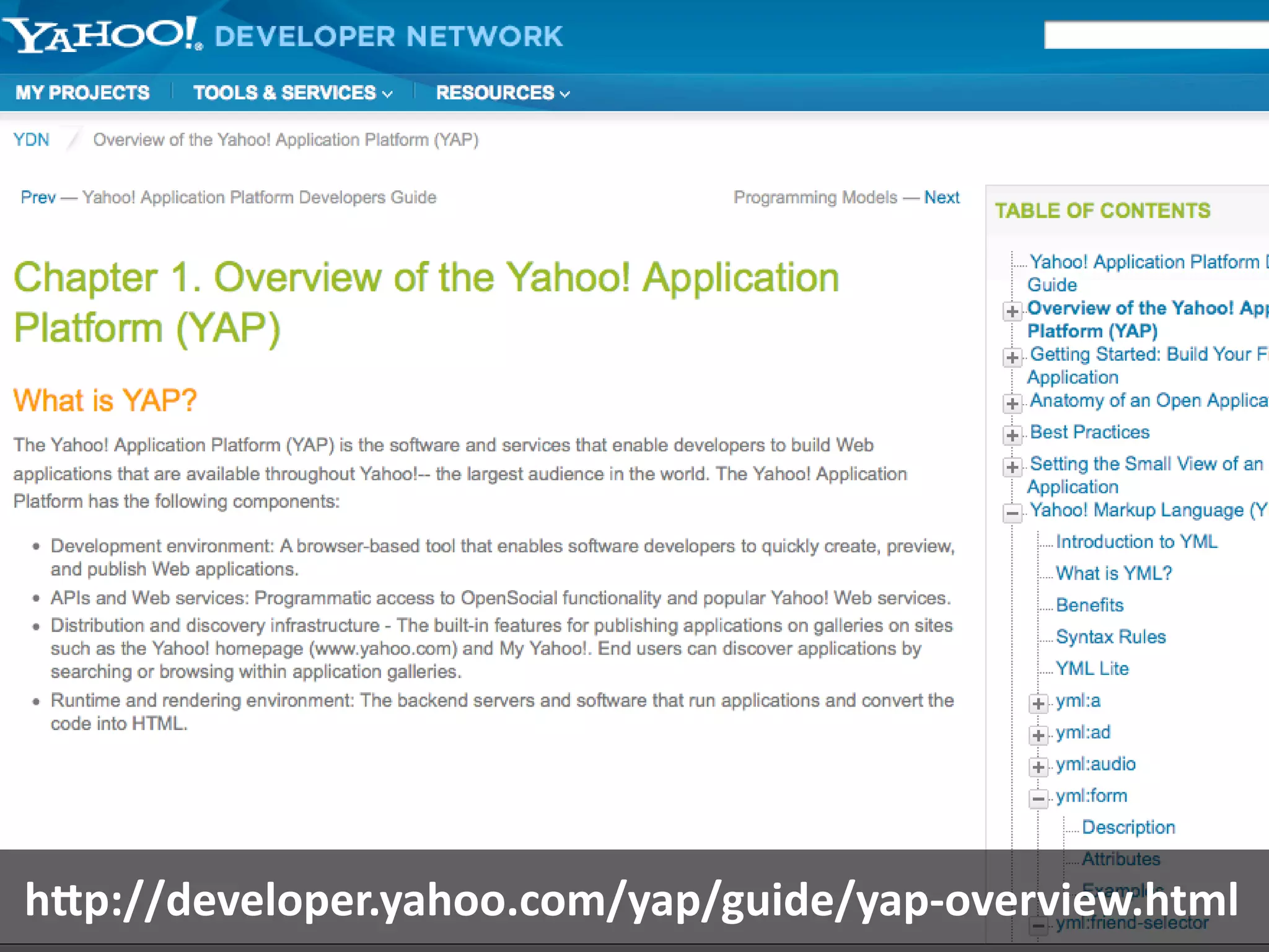 YAP is the pla0orm
h4p://developer.yahoo.com/yap/guide/yap‐overview.html
 