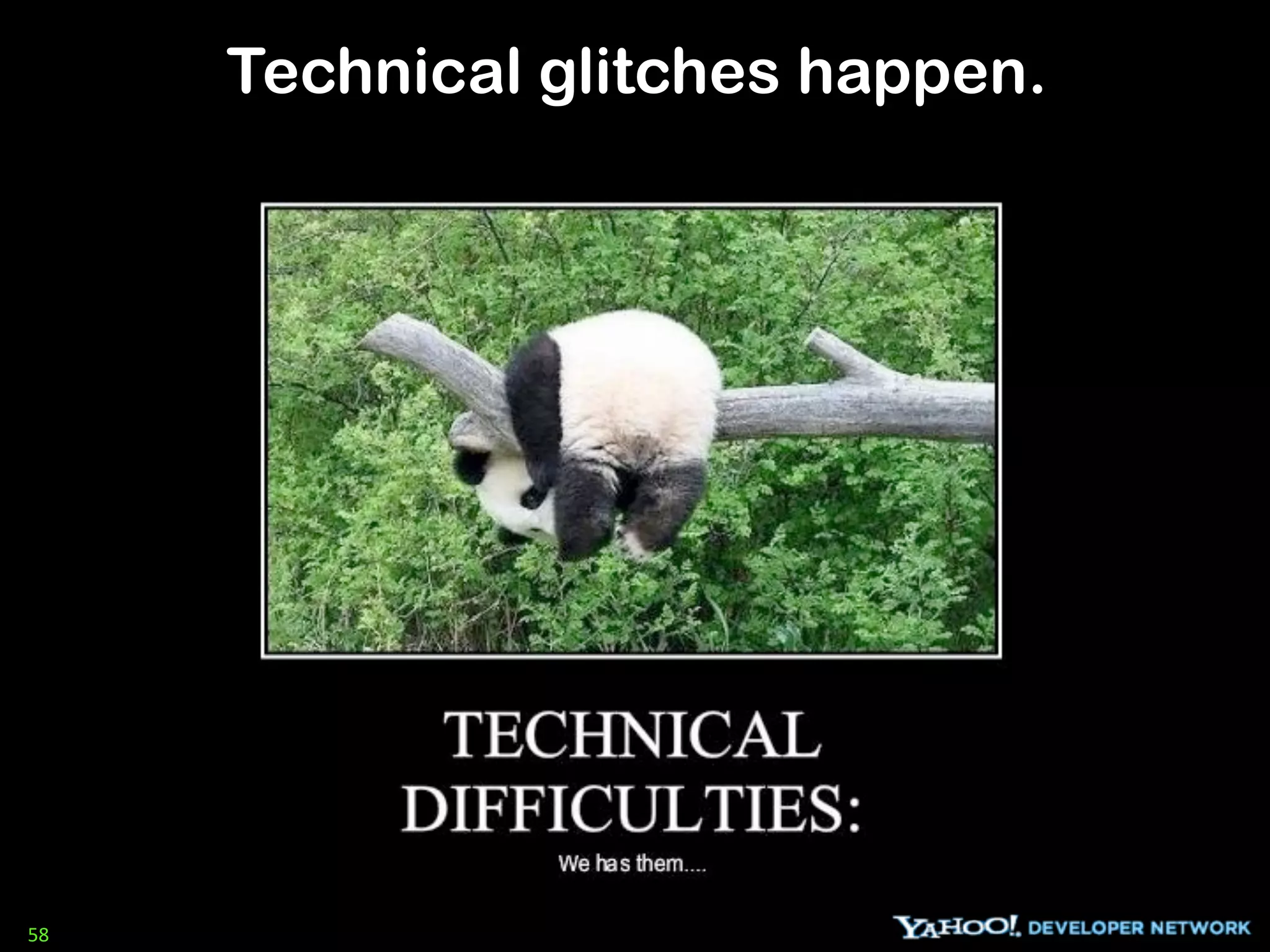 Technical glitches happen.




58
 